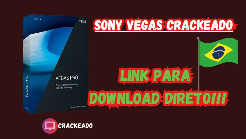 Download Sony Vegas Crackeado Grátis Português PT-BR 2024